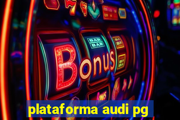 plataforma audi pg